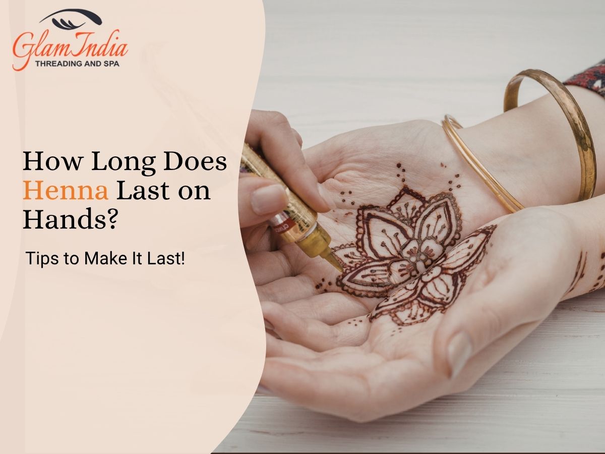 how-long-does-henna-last-on-hands