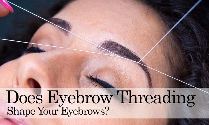 Does Eyebrow Threading Shape Your Eyebrows